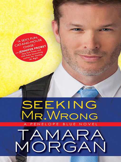 Title details for Seeking Mr. Wrong by Tamara Morgan - Available